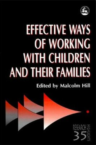 Cover of Effective Ways of Working with Children and their Families