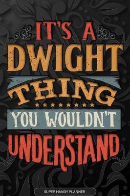 Book cover for It's A Dwight Thing You Wouldn't Understand