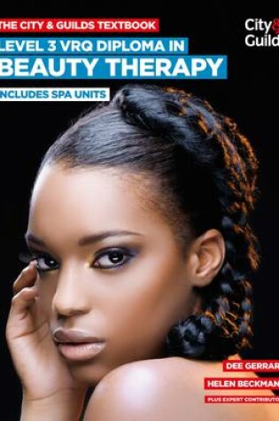 Cover of The City & Guilds Textbook: Level 3 VRQ Diploma in Beauty Therapy
