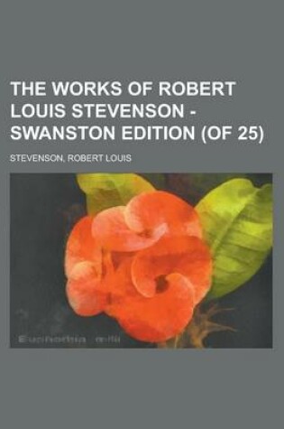 Cover of The Works of Robert Louis Stevenson - Swanston Edition (of 25) Volume 3