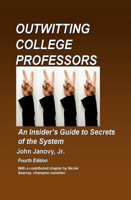 Book cover for Outwitting College Professors, 4th Edition