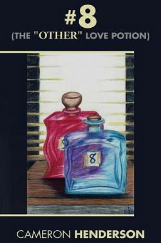 Cover of #8 (the Other Love Potion)