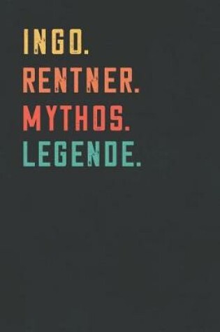 Cover of Ingo. Rentner. Mythos. Legende.