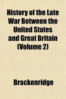 Book cover for History of the Late War Between the United States and Great Britain (Volume 2)