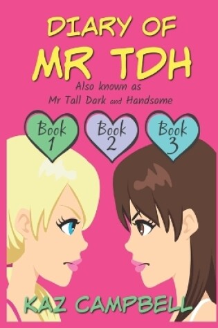 Cover of Diary of Mr TDH (also known as) Mr Tall Dark and Handsome
