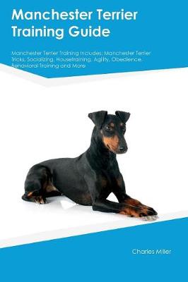 Book cover for Manchester Terrier Training Guide Manchester Terrier Training Includes