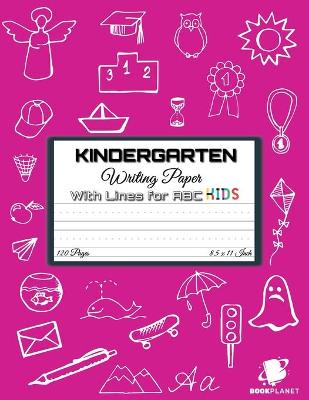 Book cover for Kindergarten Writing Paper with Lines for ABC KIDS