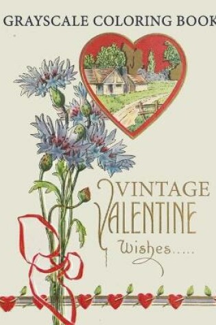 Cover of vintage valentine wishes grayscale coloring book