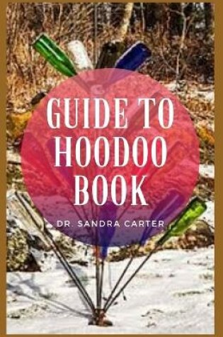 Cover of Guide to Hoodoo Book