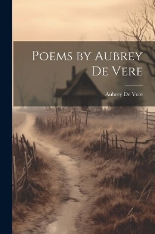 Cover of Poems by Aubrey De Vere