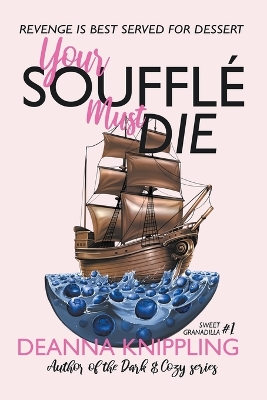 Cover of Your Soufflé Must Die