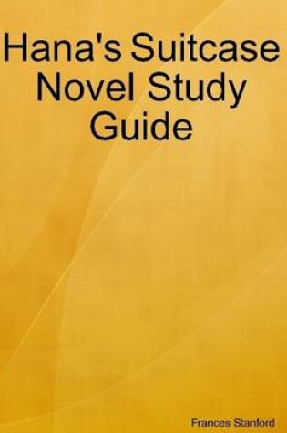 Cover of Hana's Suitcase Novel Study Guide