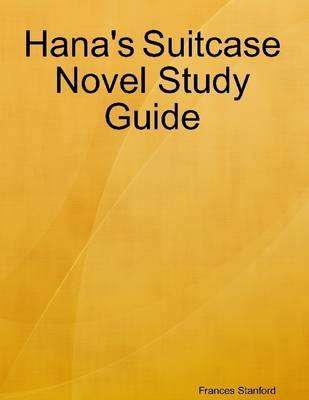 Book cover for Hana's Suitcase Novel Study Guide