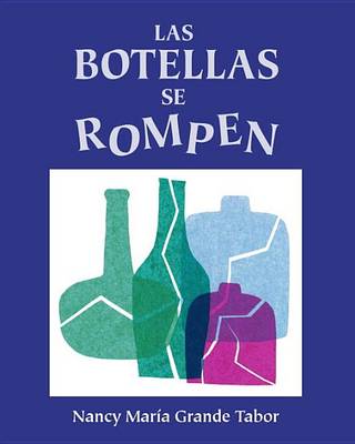 Book cover for Las Botellas Se Rompen