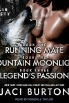 Book cover for Running Mate, Mountain Moonlight, & Legend's Passion