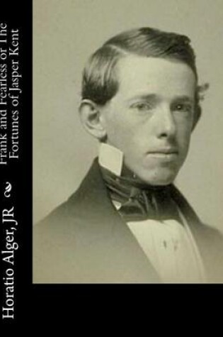 Cover of Frank and Fearless or The Fortunes of Jasper Kent