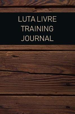Book cover for Luta Livre Training Journal