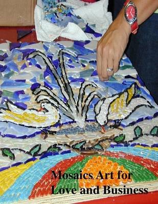 Book cover for Mosaics Art for Love and Business