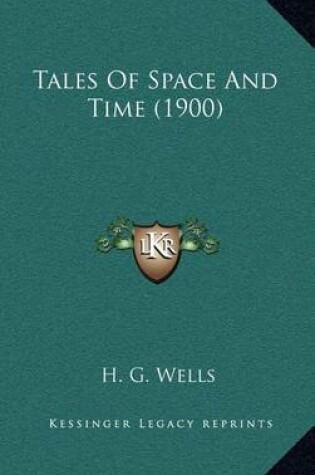 Cover of Tales Of Space And Time (1900)