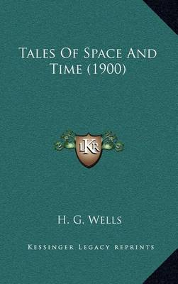 Book cover for Tales Of Space And Time (1900)