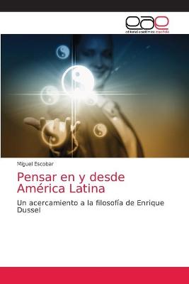 Book cover for Pensar en y desde America Latina