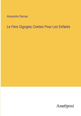 Book cover for Le Pere Gigogne; Contes Pour Les Enfants