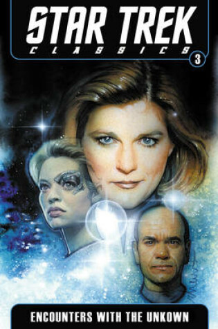 Cover of Star Trek Classics Volume 3: Encounters with the Unknown