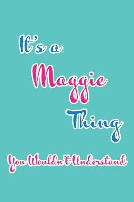 Book cover for It's a Maggie Thing You Wouldn't Understand