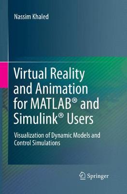 Cover of Virtual Reality and Animation for MATLAB (R) and Simulink (R) Users