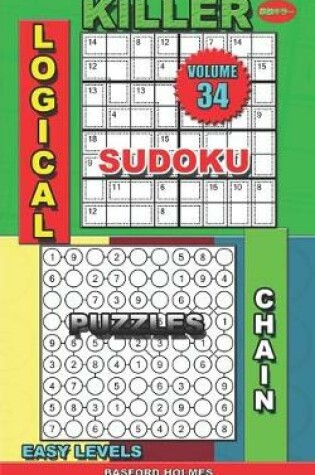 Cover of Logical book. Killer sudoku. Chain puzzles. Easy levels.