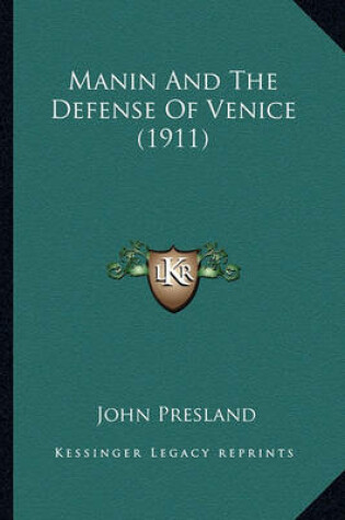 Cover of Manin and the Defense of Venice (1911) Manin and the Defense of Venice (1911)