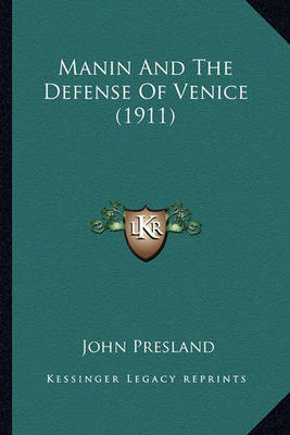 Book cover for Manin and the Defense of Venice (1911) Manin and the Defense of Venice (1911)