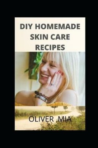 Cover of DIY Homemade Skincare Recipes