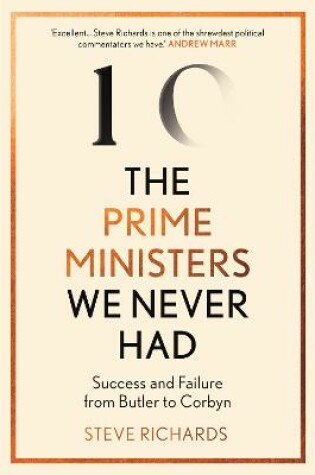 Cover of The Prime Ministers We Never Had