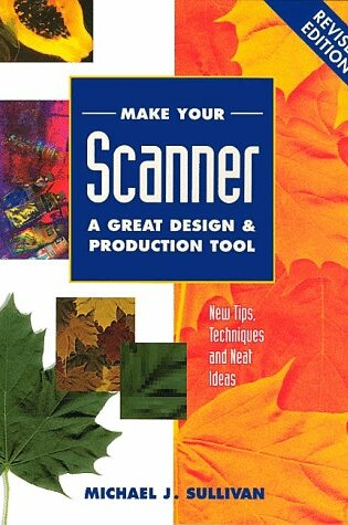 Cover of Make Your Scanner a Great Design and Production Tool
