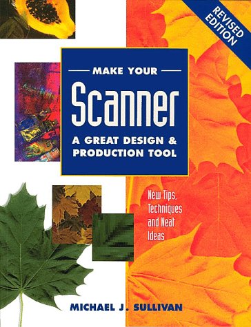 Book cover for Make Your Scanner a Great Design and Production Tool