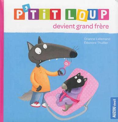 Book cover for P'tit Loup devient grand frere