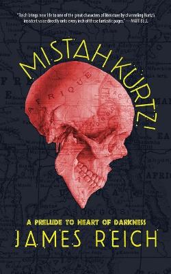 Book cover for Mistah Kurtz! A Prelude to Heart of Darkness