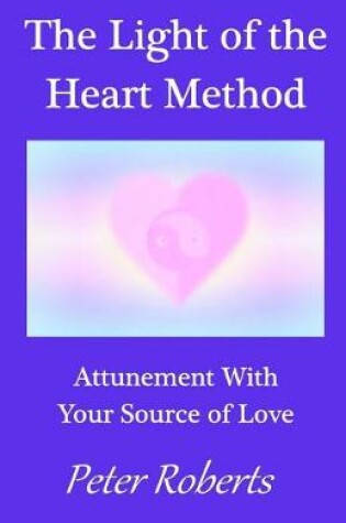 Cover of The Light of the Heart Method