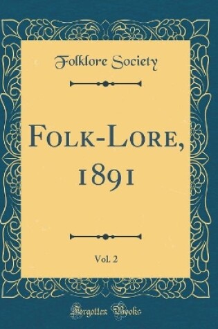Cover of Folk-Lore, 1891, Vol. 2 (Classic Reprint)