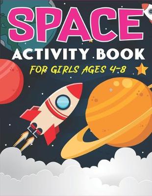 Book cover for Space Activity Book for Girls Ages 4-8