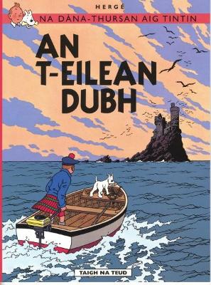 Book cover for Na Sgeulachdan-Siubhail Aig Tintin: An T-Eilean Dubh