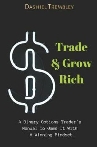 Cover of Trade & Grow Rich