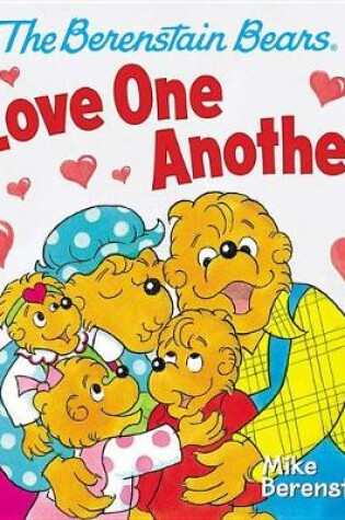 Cover of The Berenstain Bears Love One Another