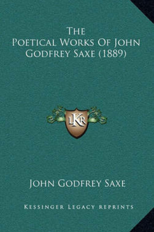 Cover of The Poetical Works of John Godfrey Saxe (1889)