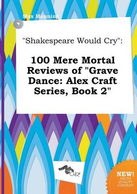 Book cover for Shakespeare Would Cry