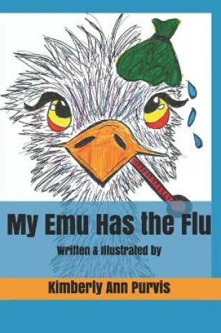 Cover of My Emu Has the Flu