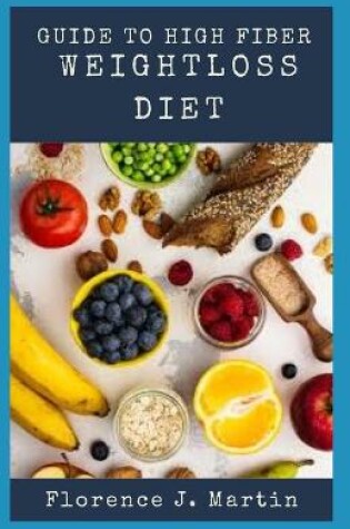 Cover of Guide to High Fibre Weightloss Diet