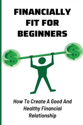 Book cover for Financially Fit For Beginners