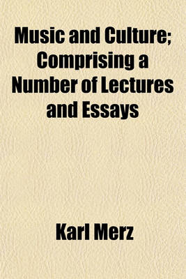 Book cover for Music and Culture; Comprising a Number of Lectures and Essays